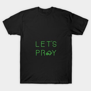 Let's Pray Light Green T-Shirt